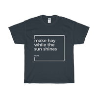 Make Hay - Unisex Heavy Cotton Tee