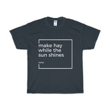 Make Hay - Unisex Heavy Cotton Tee