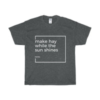 Make Hay - Unisex Heavy Cotton Tee