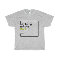 Big Bang for the Buck
