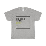 Big Bang for the Buck