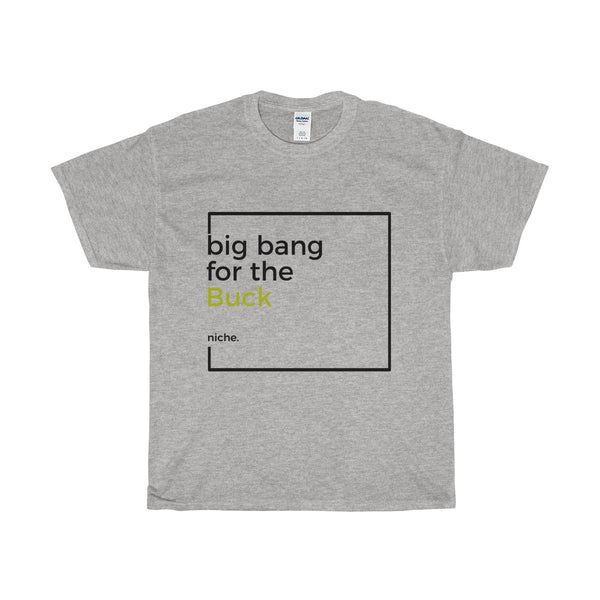 Big Bang for the Buck